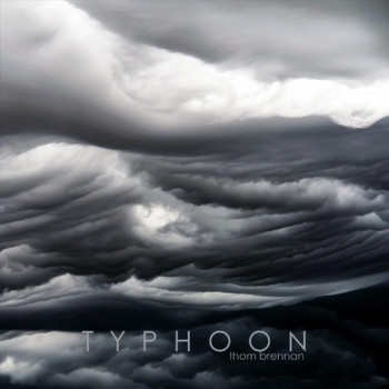 Thom Brennan - Typhoon