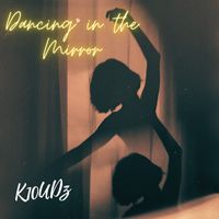K10UDz - Dancing in the Mirror