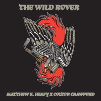 Matthew K. Heafy - Wild Rover (feat. Colton Crawford)