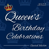 Various Artists - Queen's Birthday Celebrations Classical Selection