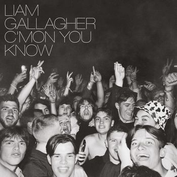 Liam Gallagher - C’MON YOU KNOW (Deluxe Edition [Explicit])