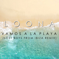 Loona - Vamos a la Playa (Lost Boys from Ibiza Remix)