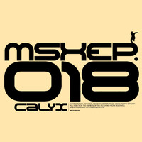 Calyx - Wasteground / Deviation / Kingdom / Mirror Image