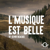Kevin Beachze - L'Musique est Belle
