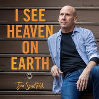 Jim Sonefeld - I See Heaven On Earth