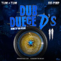 Tum Tum - Dub Duece D's Part. 2 (Explicit)