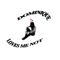 Dominique - Loves Me Not