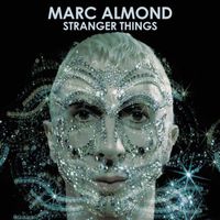 Marc Almond - Stranger Things (Expanded Edition)