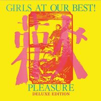 Girls At Our Best! - Pleasure (Deluxe Edition)