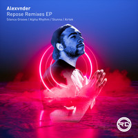 Alexvnder - Repose Remixes EP