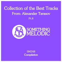 Alexander Tarasov - Collection of the Best Tracks From: Alexander Tarasov, Pt. 8