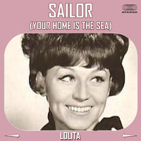 Lolita - Sailor, Your Home Is The Sea