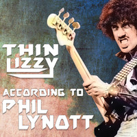 Thin Lizzy - According to Phil Lynott