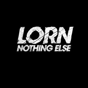 Lorn - Nothing Else