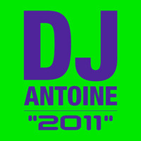 DJ Antoine - 2011 (Explicit)