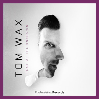 Tom Wax - Fear of the Unknown