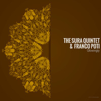 The Sura Quintet & Franco Poti - Glowingly