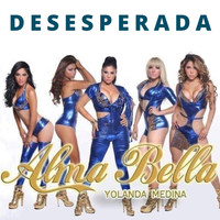 Alma Bella de Yolanda Medina - Desesperada