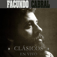 Facundo Cabral - Clásicos (En Vivo)
