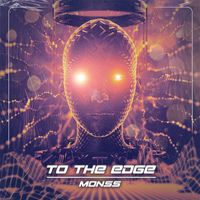 Monss - To The Edge