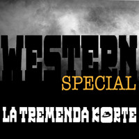 La Tremenda Korte - Western Special