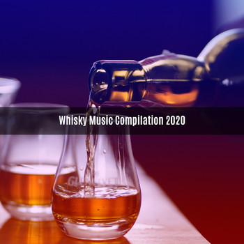 Various Artists - WHISKY MUSIC COMPILATION 2020