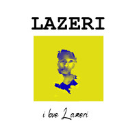 Lazeri - I Love Lazeri