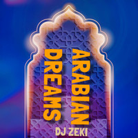 DJ Zeki - Arabian Dreams