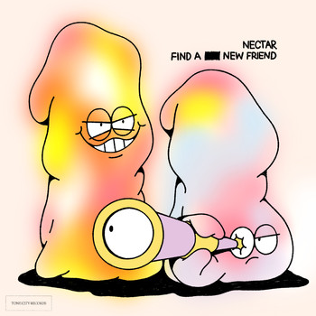 Nectar - Find a New Friend (Explicit)