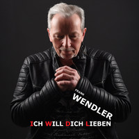 Frank Wendler - Ich will Dich lieben