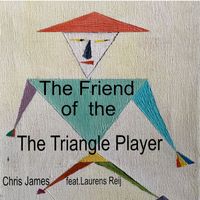 Chris James - The Friend of the Triangle Player