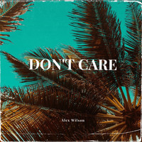 Alex Wilson - Don't Care