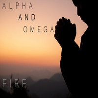 Fire - Alpha and Omega