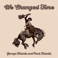 George Triantis & Paris Triantis - We Changed Time