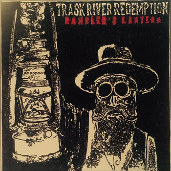 Trask River Redemption - Rambler's Lantern (Explicit)