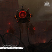 Chronicman - Speaker Freak EP