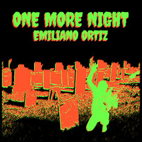 Emiliano Ortiz - One More Night