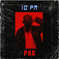 Pax - 10 PM