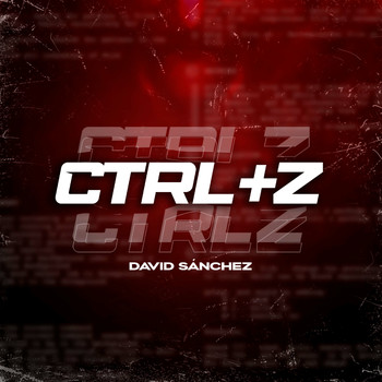 David Sanchez - Ctrl+Z (Explicit)