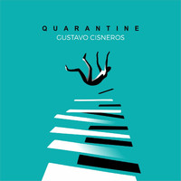 Gustavo Cisneros - Quarantine (feat. Fito Paez)