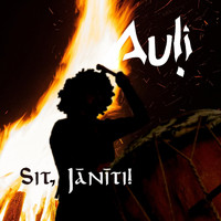 Auli - Sit, Jānīti!