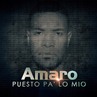 Amaro - Puesto Pa Lo Mio (Explicit)