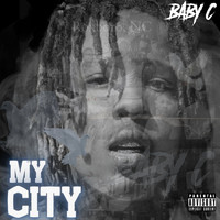 Baby C - My City (Explicit)