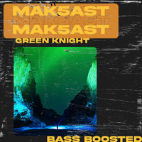 Mak5ast - Green Knight