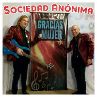 Sociedad Anónima - Gracias, Mujer