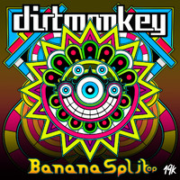 Dirt Monkey - Banana Split EP