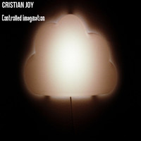 Cristian Joy - Controlled Imagination