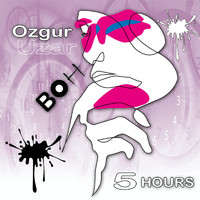 Ozgur Uzar - 5 Hours