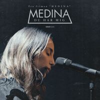 Medina - Du Har Mig (Fra Filmen “Medina”)