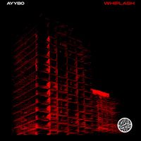 AYYBO - WHIPLASH
